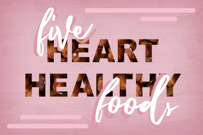 Heart Healthy Foods That Help Fight Heart Disease