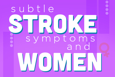 Stroke Symptoms and Women