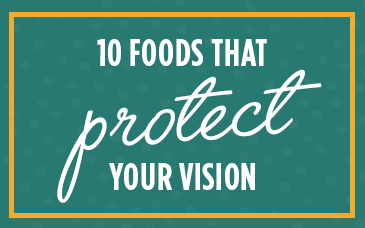 10 Foods that Protect your Vision