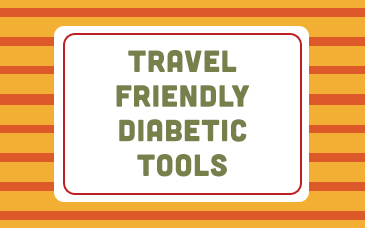 Travel Friendly Diabetic Tools